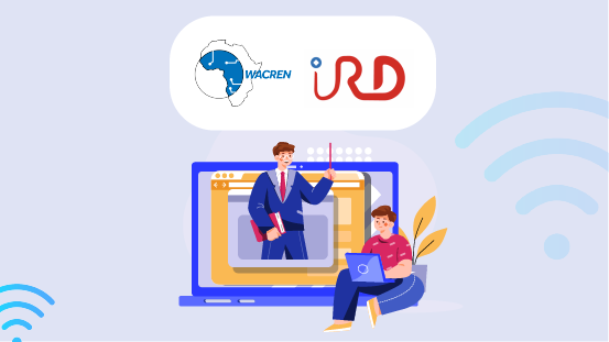 WACREN-IRD met en œuvre le Campus numérique africain